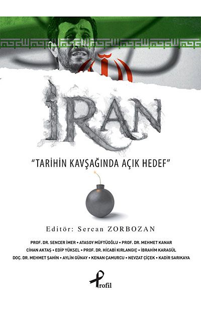 İran & Tarihin Kavşağında Açık Hedef
