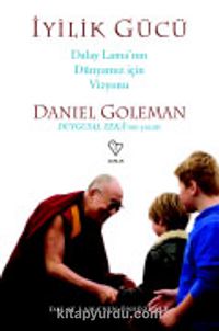 İyilik Gücü & Dalay Lama’nın  Dünyamız İçin Vizyonu