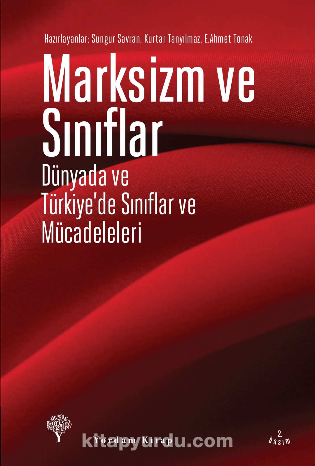 Marksizm ve Sınıflar & Dünyada ve Türkiye'de Sınıflar ve Mücadeleleri