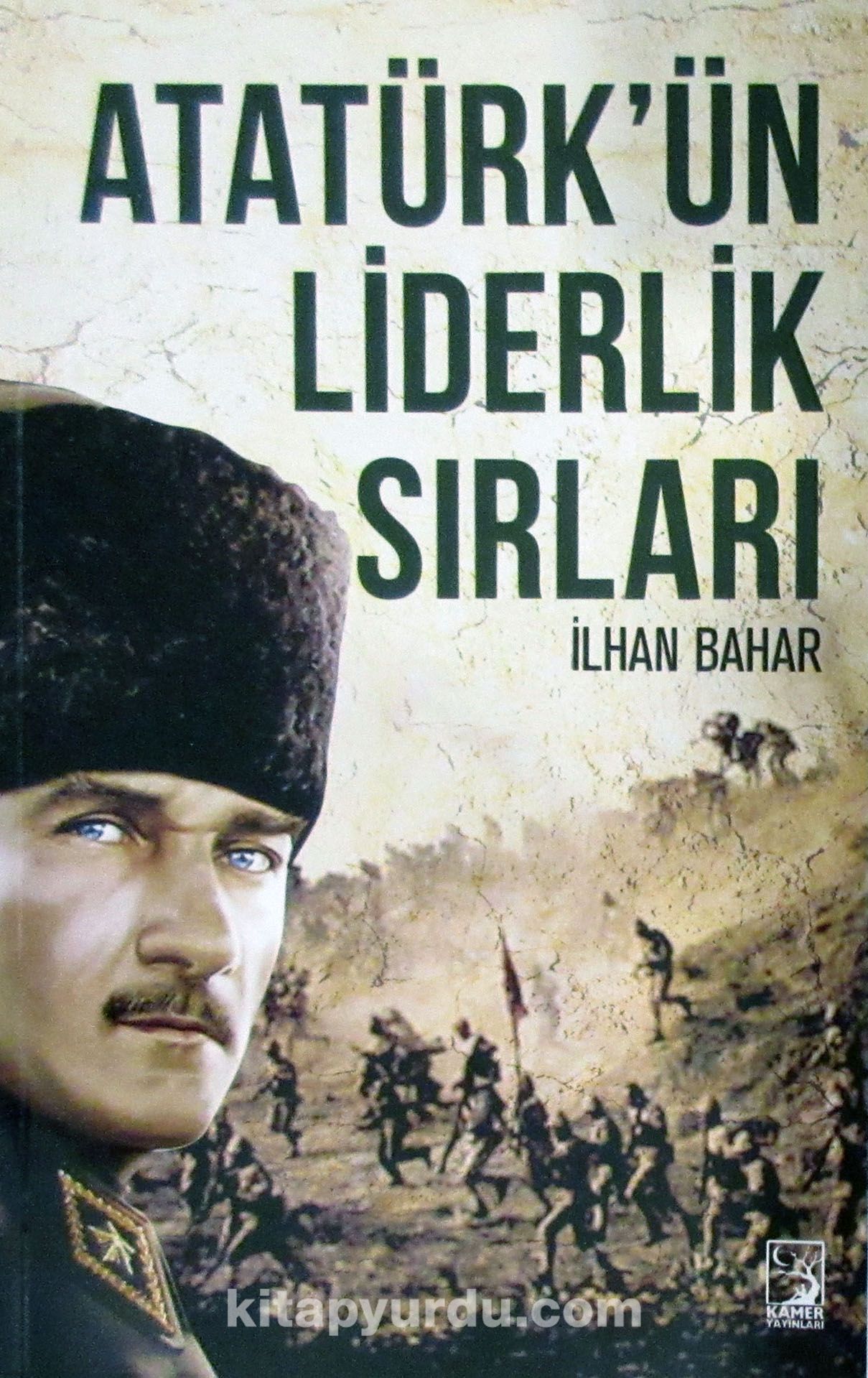 Atatürk'ün Liderlik Sırları