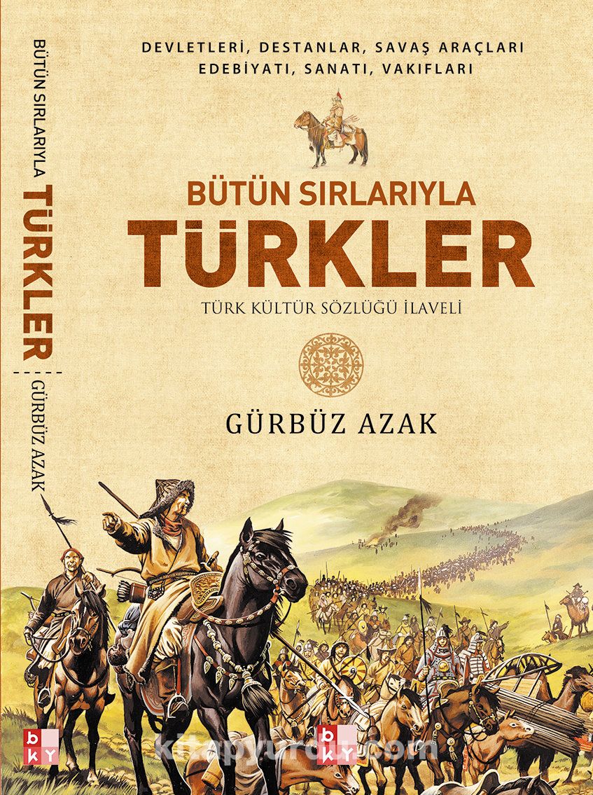 Bütün Sırlarıyla Türkler (Türk Kültür Sözlüğü İlaveli)
