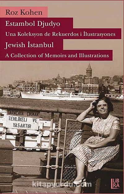 Estambol Djudyo & Una Koleksyon de Rekuerdos i İlustrasyones / Jewish Istanbul - A Collection of Memories and Illustrations
