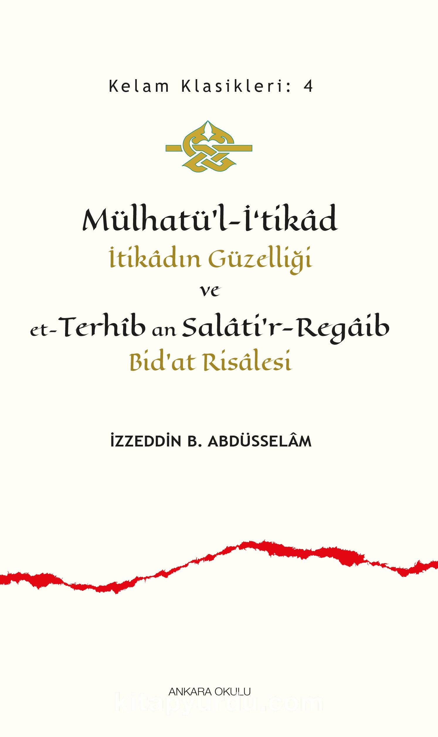 Mülhatü’l-İ‘tikad İtikadın Güzelliği ve et-Terhîb an Salati'r-Regaib Bid'at Risalesi