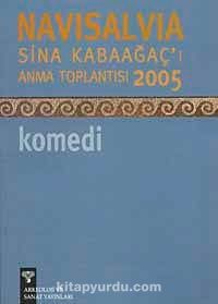 Navisalvia / Sina Kabaağaç'ı Anma Toplantısı 2005 Komedi