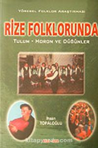 Rize Folklorunda & Tulum-Horon ve Düğünler