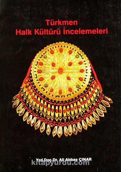 Türkmen Halk Kültürü İncelemeleri (1-D-24)