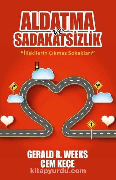 Aldatma ve Sadakatsizlik & İlişkilerin Çıkmaz Sokakları