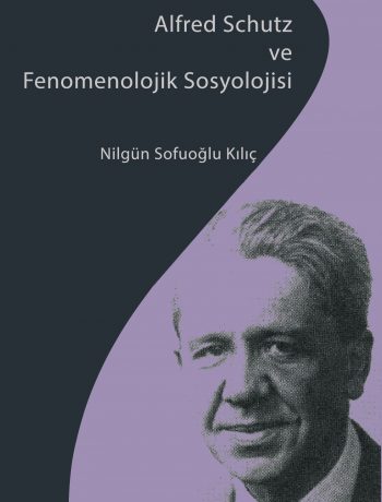 Alfred Schutz ve Fenomenolojik Sosyolojisi