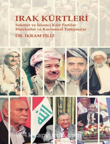 Irak Kürtleri & Seküler ve İslamcı Kürt Partiler Hareketler ve Kavramsal Tartışmalar