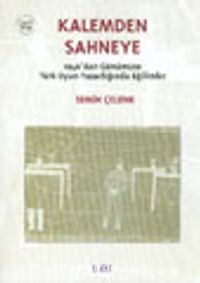 Kalemden Sahneye 3.Cilt 1946'dan Günümüze Türk Oyun Yazarlığında Eğilimler kitabını indir [PDF ve ePUB]