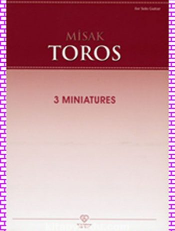 Misak Toros - 3 Miniatures