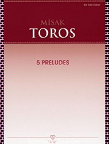 Misak Toros - 5 Preludes