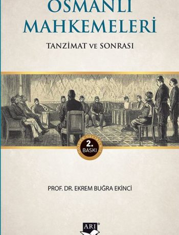 Osmanlı Mahkemeleri / Tanzimat ve Sonrası