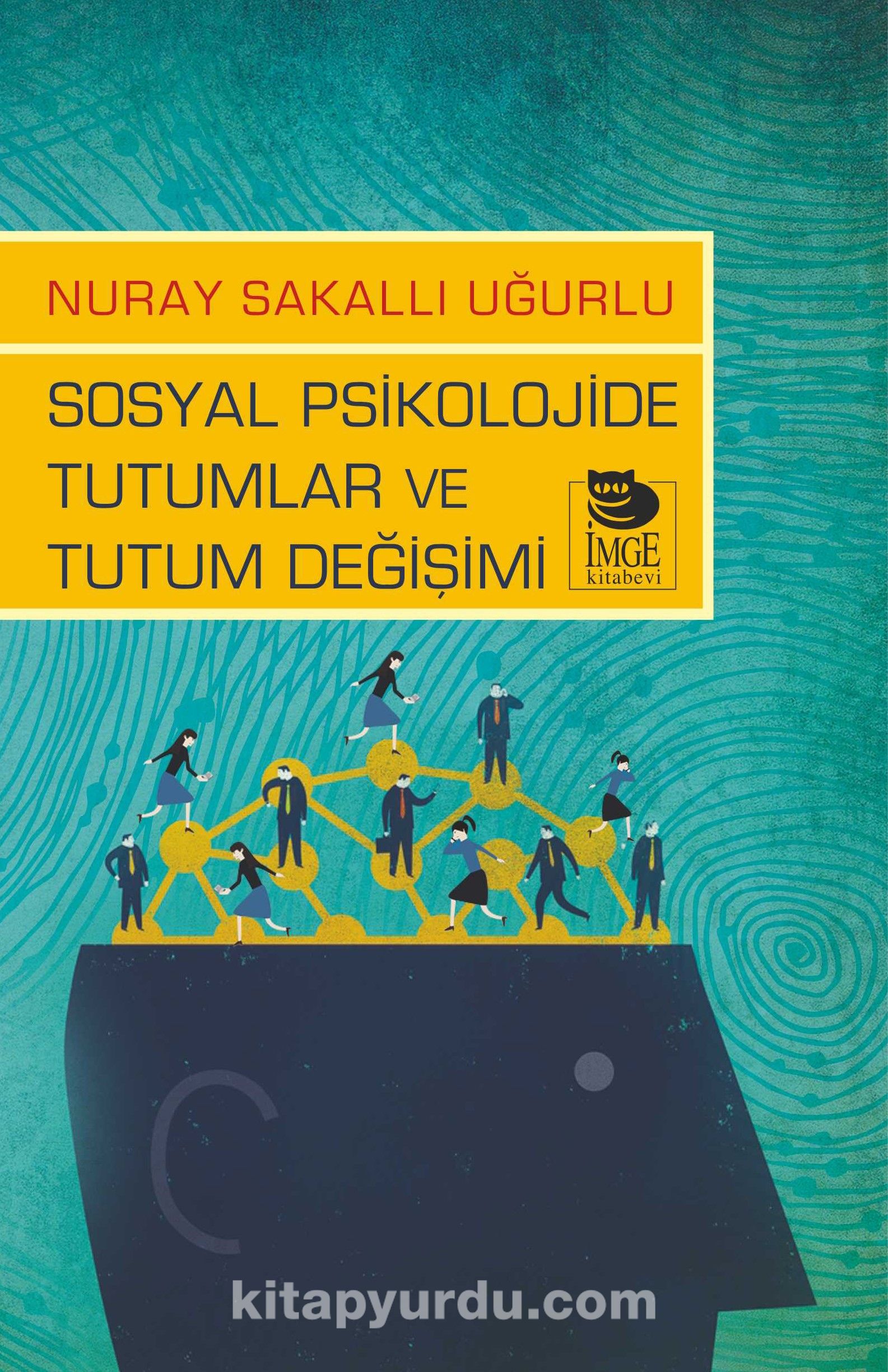 Sosyal Psikolojide Tutumlar ve Tutum Değişimi