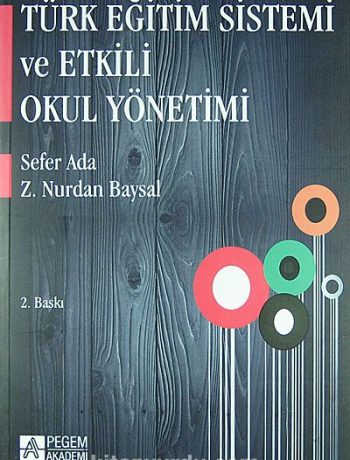 Türk Eğitim Sistemi ve Etkili Okul Yönetimi