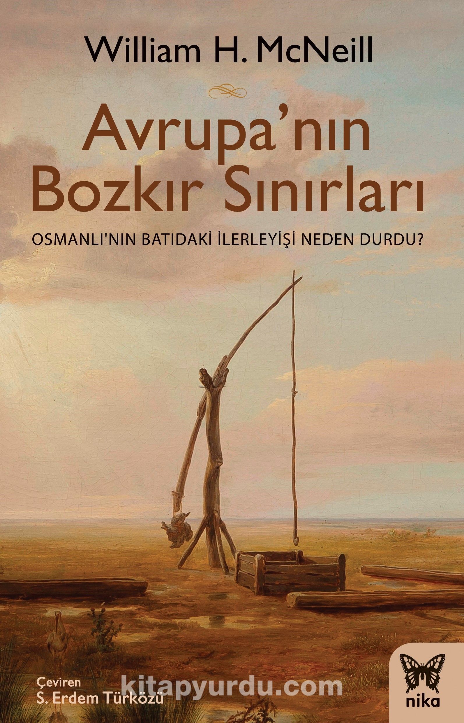 Avrupa’nın Bozkır Sınırları & Osmanlı’nın Batıdaki İlerleyişi Neden Durdu?