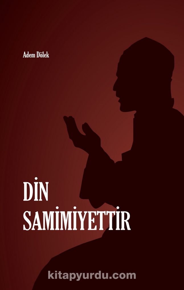 Din Samimiyettir