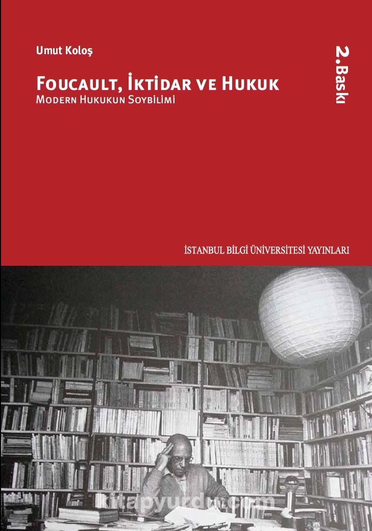 Foucault, İktidar ve Hukuk & Modern Hukukun Soybilimi