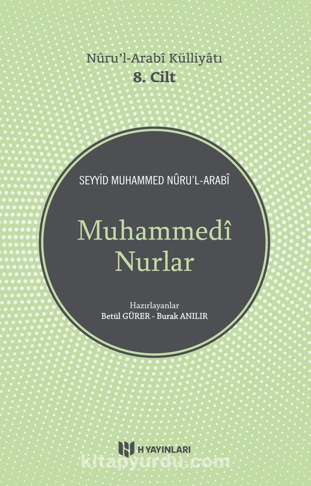 Muhammedi Nurlar / Nuru’l-Arabi Külliyatı (8. Cilt)