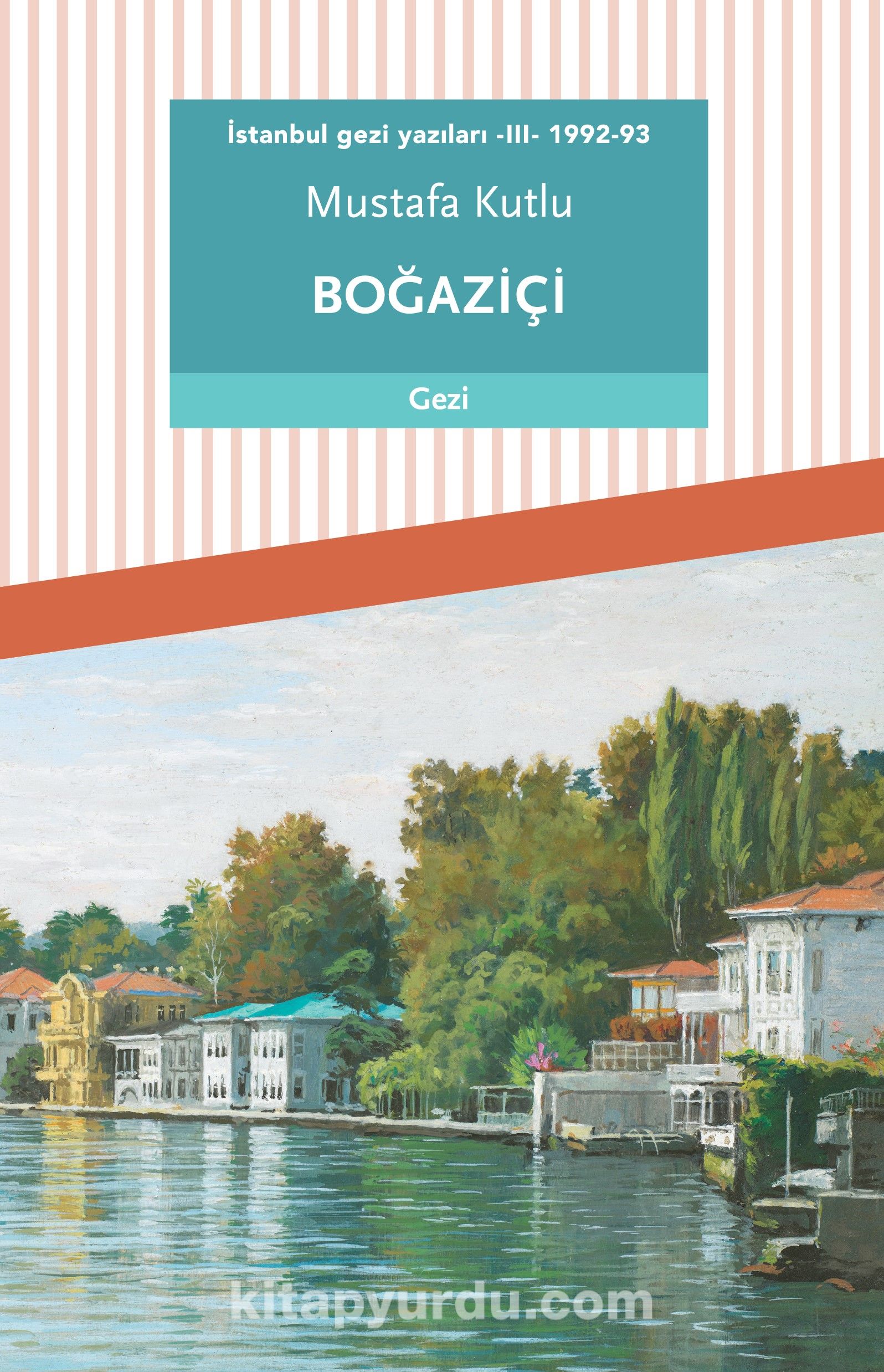 Boğaziçi / İstanbul Gezi Yazıları 3 (1992-93)