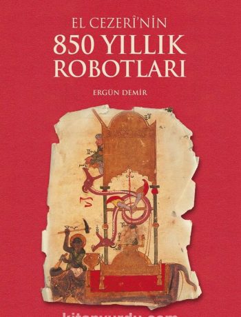 El Cezerî’nin 850 Yıllık Robotları