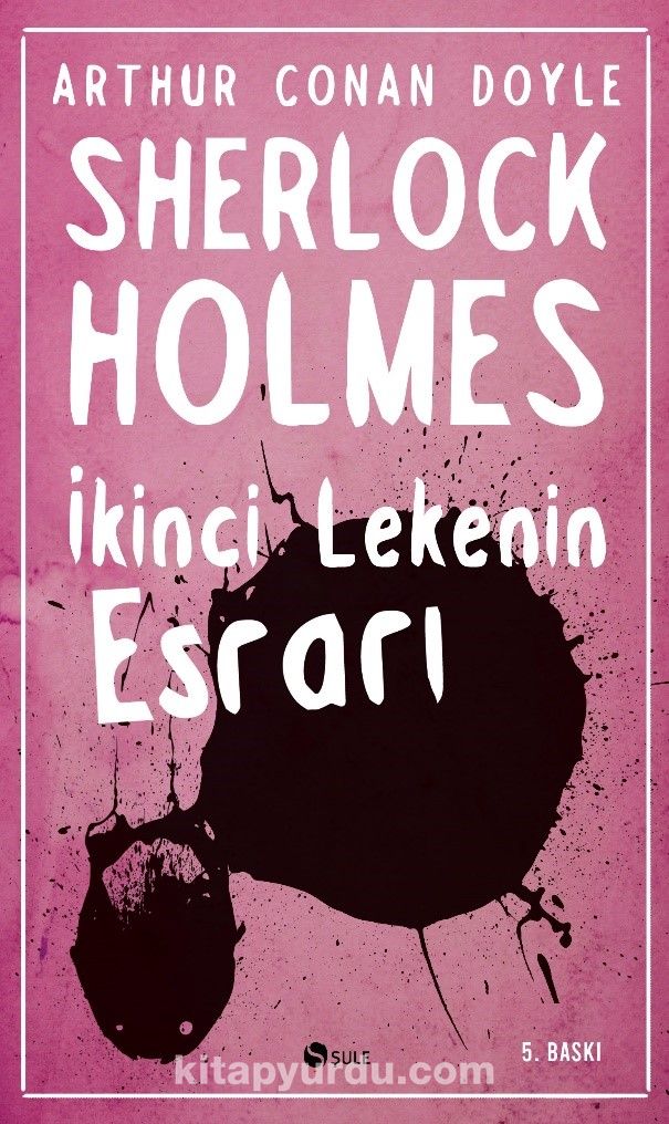 İkinci Lekenin Esrarı / Sherlock Holmes