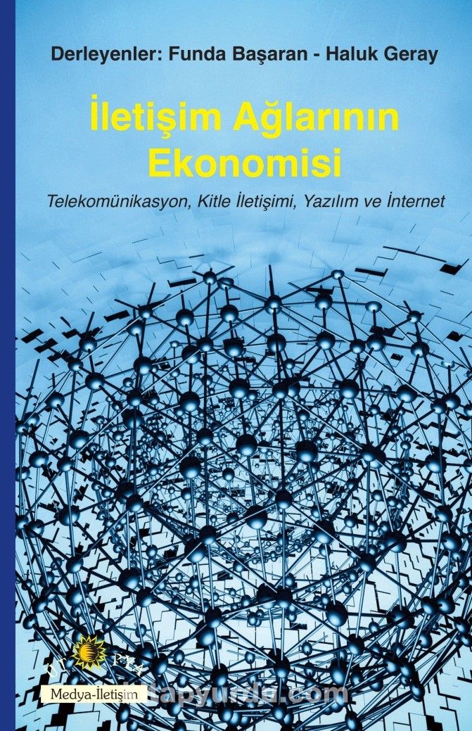İletişim Ağlarının Ekonomisi & Telekomünikasyon, Kitle İletişimi, Yazılım ve İnternet kitabını indir [PDF ve ePUB]