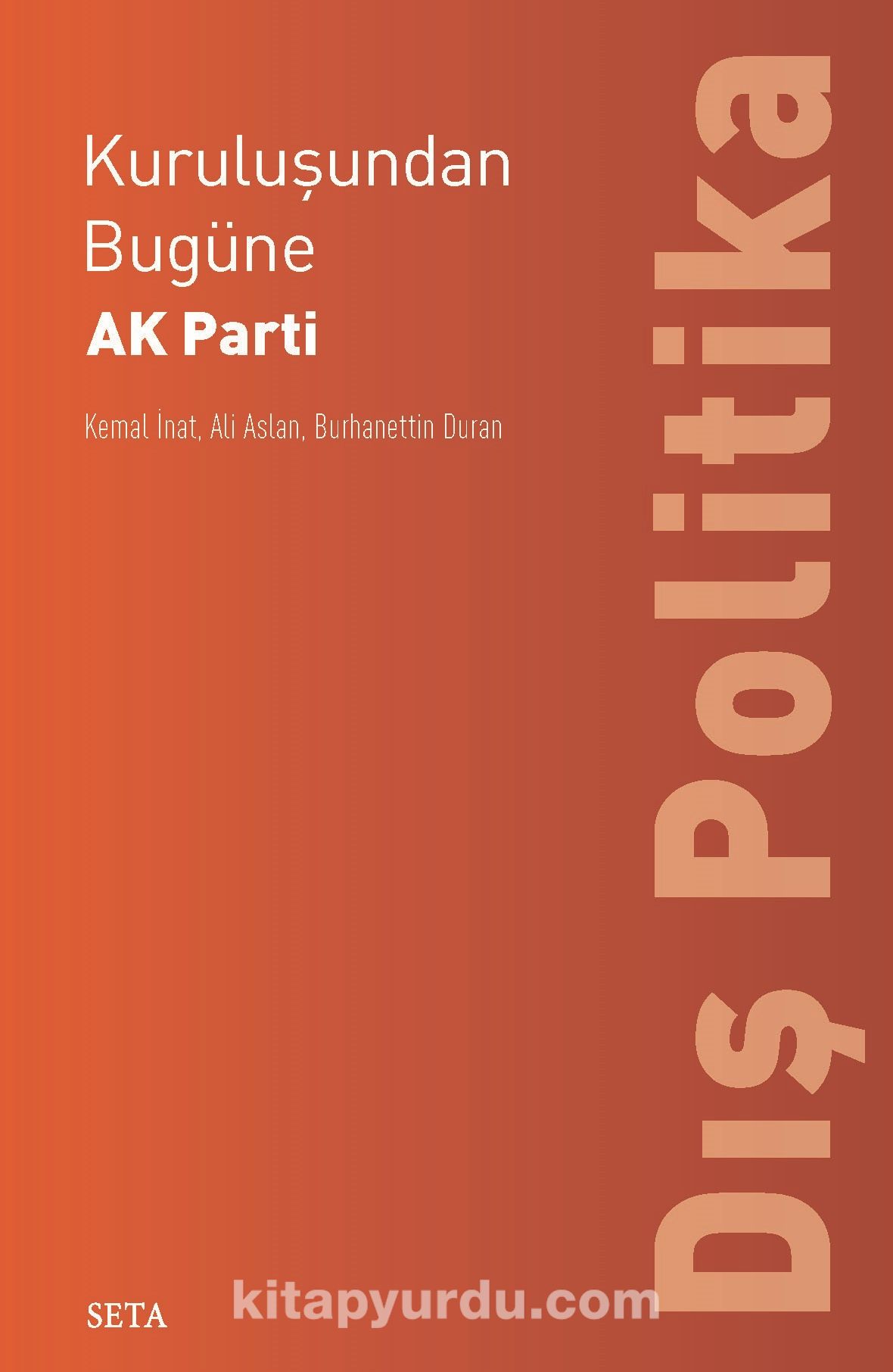 Kuruluşundan Bugüne  AK Parti: Dış Politika