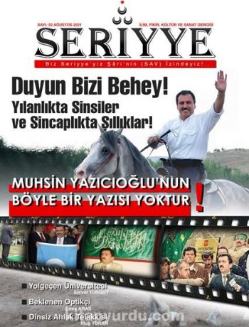 Seriyye İlim, Fikir, Kültür ve Sanat Dergisi Sayı:32 Ağustos 2021