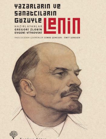 Yazarların ve Sanatçıların Gözüyle Lenin