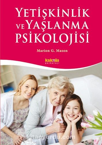 Yetişkinlik ve Yaşlanma Psikolojisi