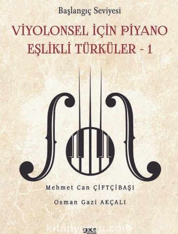 Başlangıç Seviyesi / Viyolonsel İçin Piyano Eşlikli Türküler 1