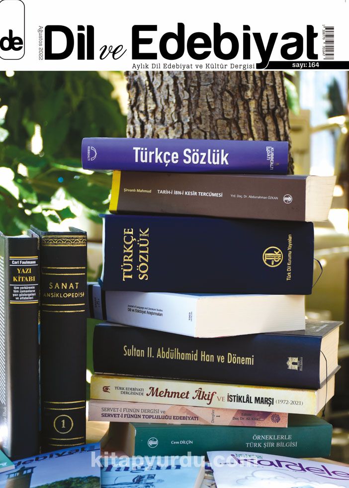 Dil ve Edebiyat Aylık Dil ve Edebiyat Kültür Dergisi Sayı:164 Ağustos 2022