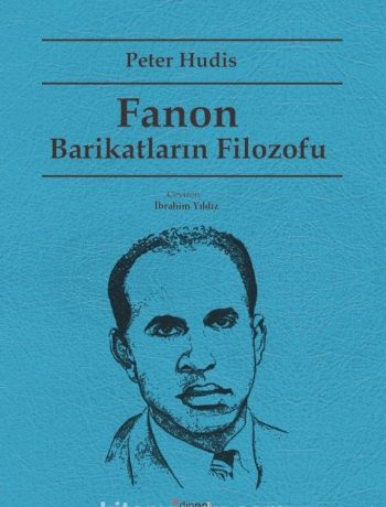 Fanon: Barikatların Filozofu