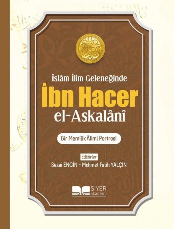 İslam İlim Geleneğinde İbn Hacer El- Askalani