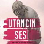 Utancın Sesi & Gestalt Terapisinde Utanç