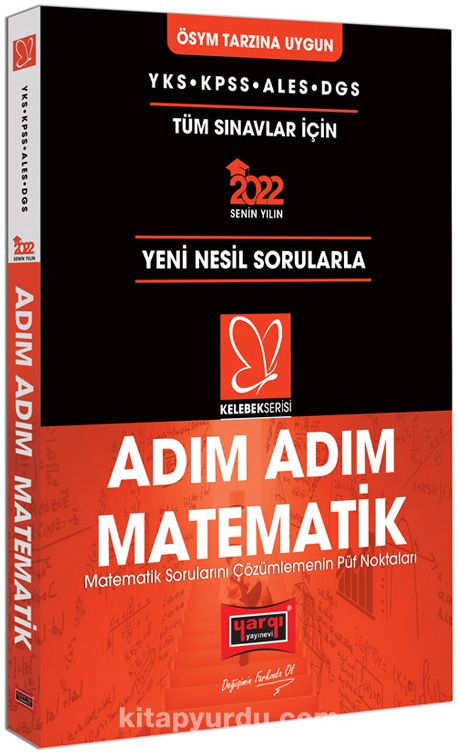 2022 YKS KPSS ALES DGS Kelebek Serisi Adım Adım Matematik Soru Bankası ve Püf Noktaları