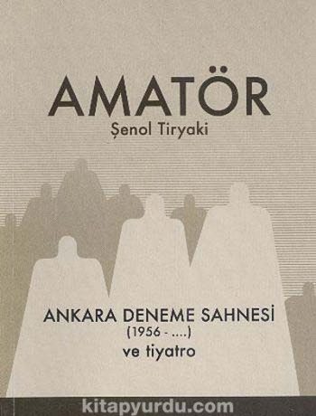 Amatör & Ankara Deneme Sahnesi 1956-..)  ve Tiyatro