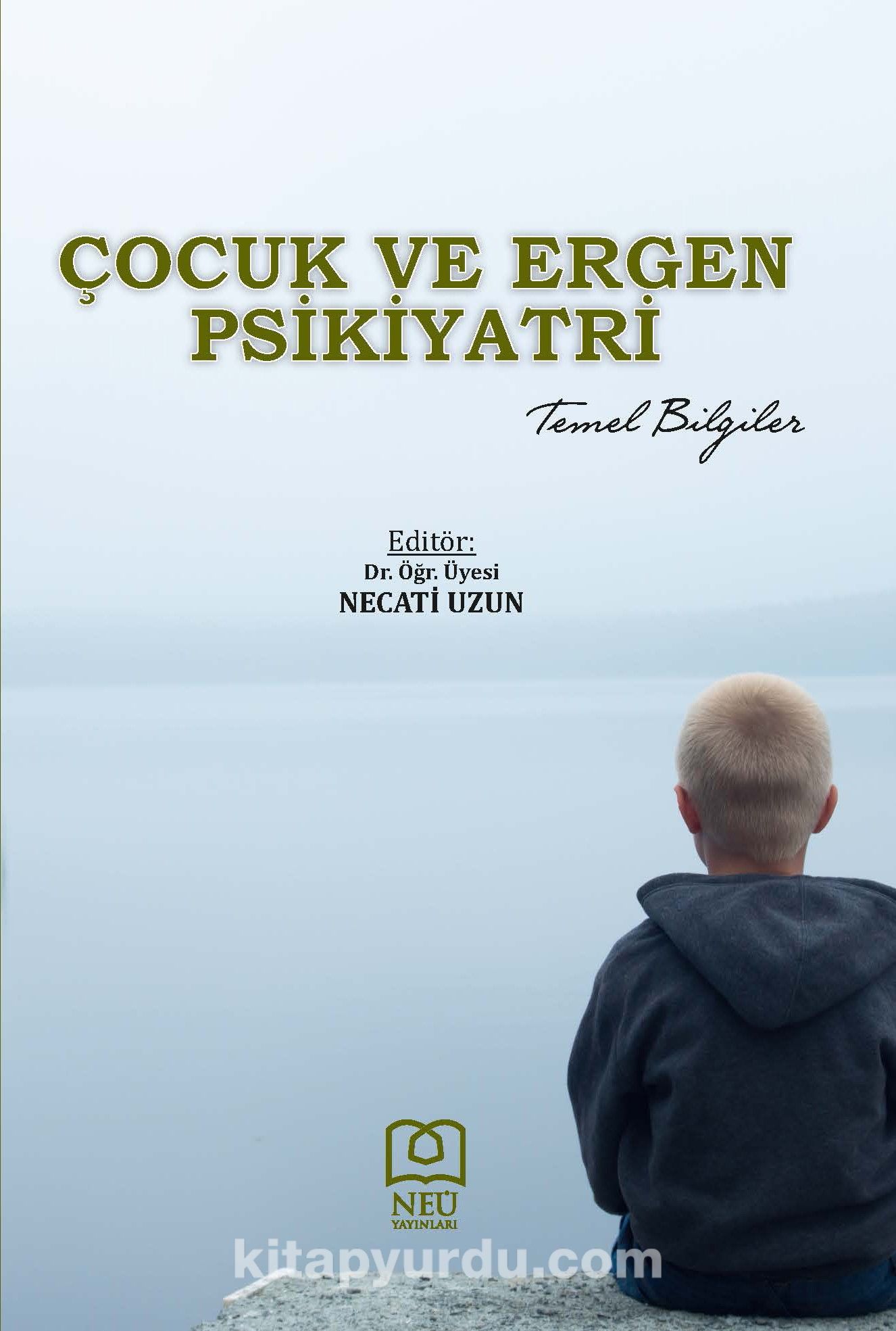 Çocuk ve Ergen Psikiyatri & Temel Bilgiler