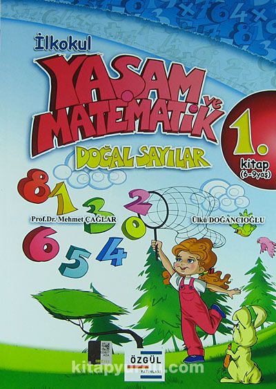 İlkokul Yaşam ve Matematik & Doğal Sayılar 1. Kitap (6-9 yaş)