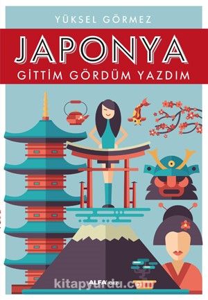Japonya & Gittim Gördüm Yazdım