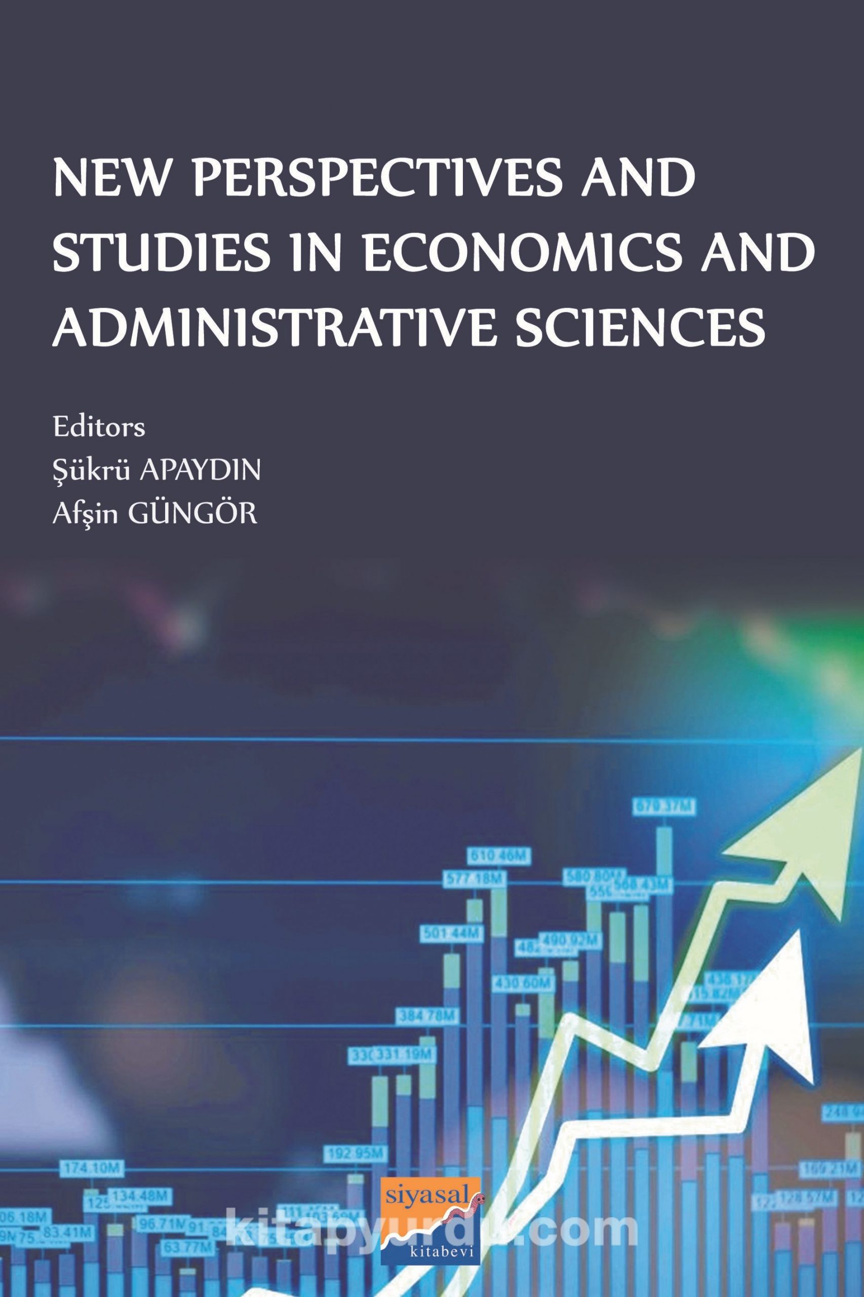 New Perspectives and Studies in Economics and Administrative Sciences