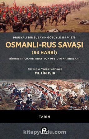 Osmanlı-Rus Savaşı (93 Harbi) (Ciltli) & Prusyalı Bir Subayın Gözüyle 1877-1878