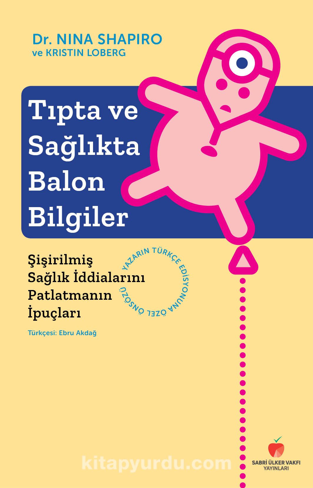 Tıpta ve Sağlıkta Balon Bilgiler & Şişirilmiş Sağlık İddialarını Patlatmanın İpuçları