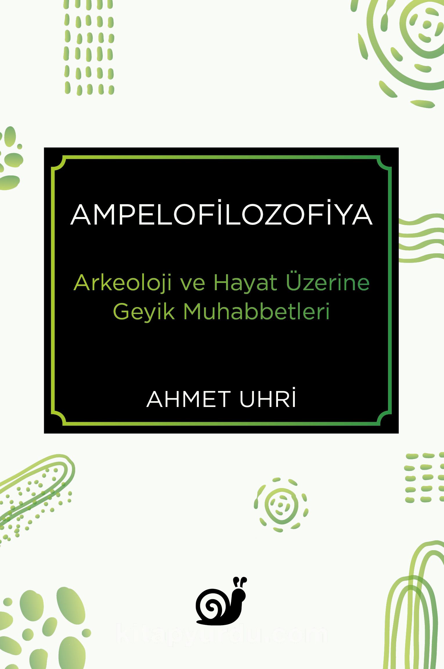 Ampelofilozofiya & Arkeoloji ve Hayat Üzerine Geyik Muhabbetleri