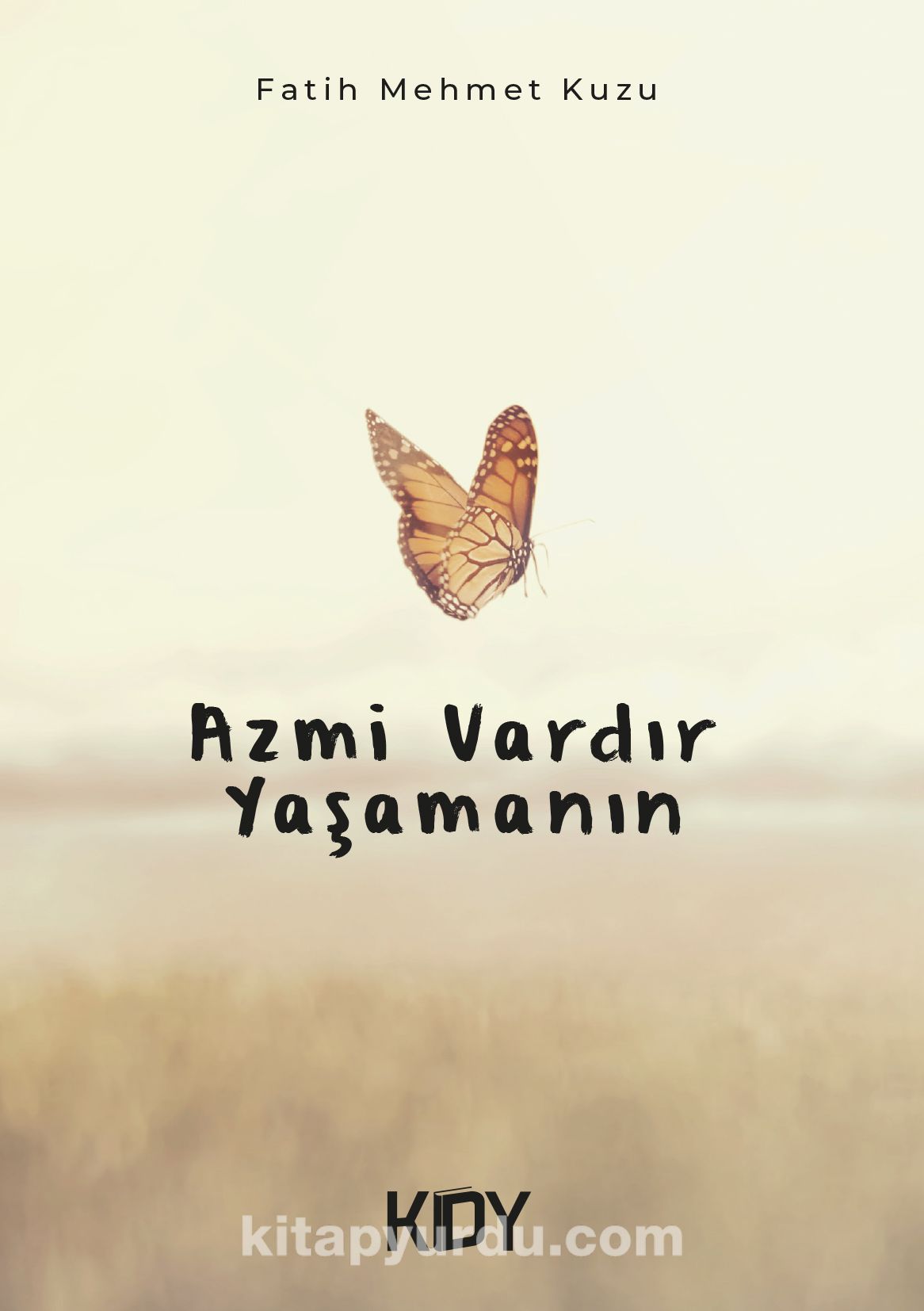 Azmi Vardır Yaşamanın