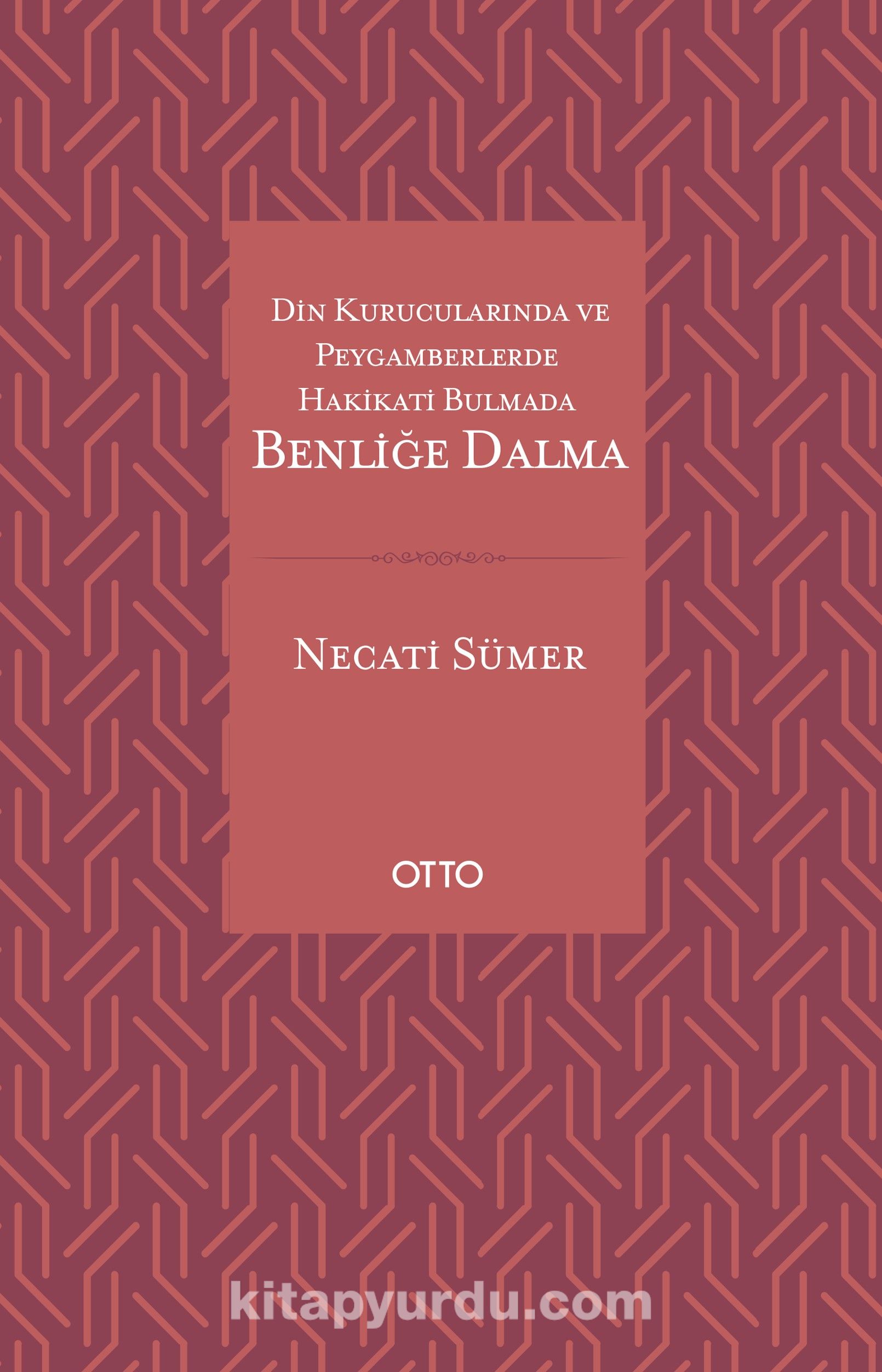 Din Kurucularında ve Peygamberlerde Hakikati Bulmada Benliğe Dalma