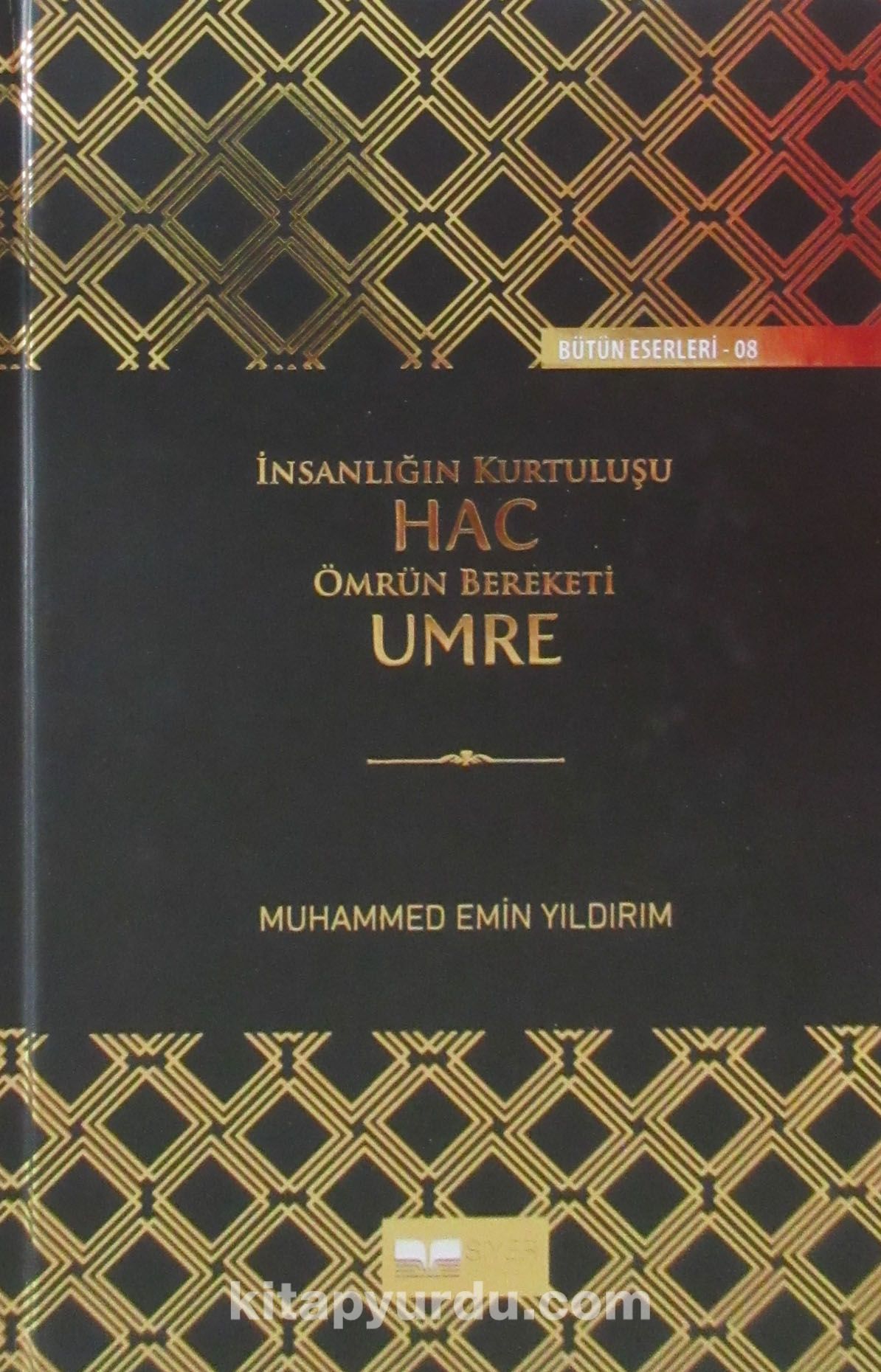 İnsanlığın Kurtuluşu Hac Ömrün Bereketi Umre (Ciltli)