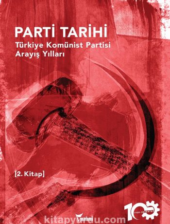 Parti Tarihi (2.Kitap) & Türkiye Komünist Partisi Arayış Yılları 1927-1965