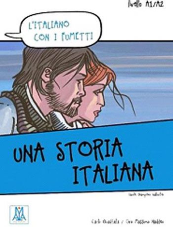 Una storia italiana  (L'italiano con i fumetti- Livello: A1-A2) İtalyanca Okuma Kitabı